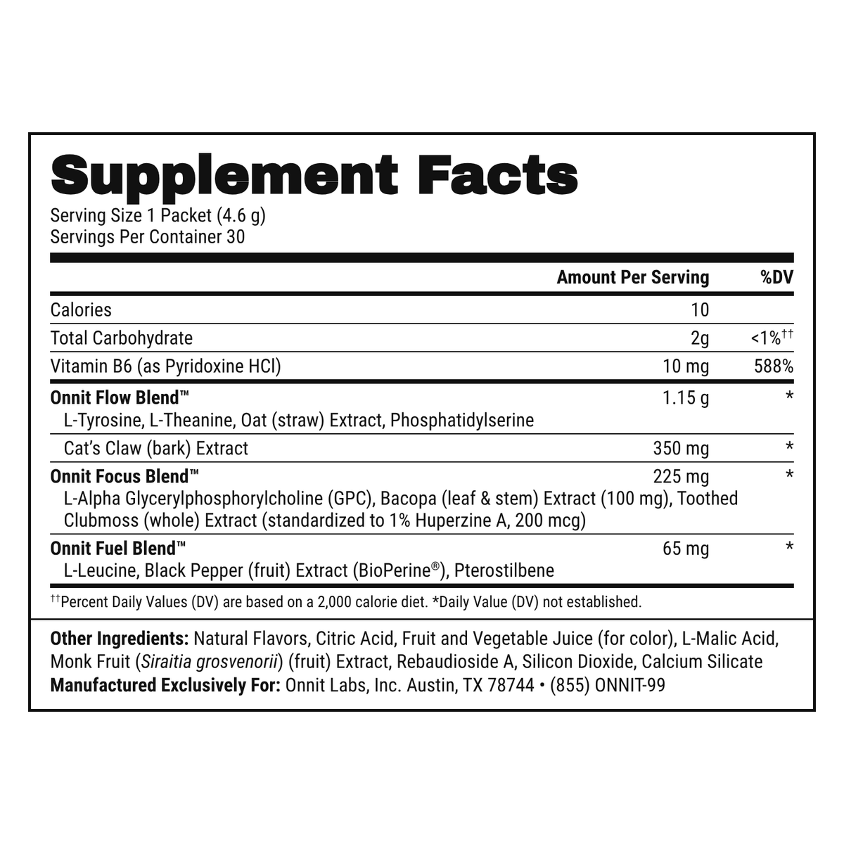 Alpha BRAIN® Instant packets Supplement Facts: 1 packet (4.6 g), 30 servings. Contains vitamin B6 plus Onnit Flow, Focus and Fuel blends.
