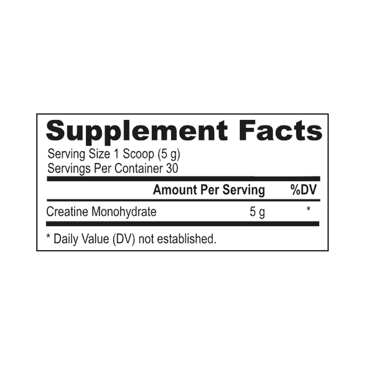 Supplement Facts label listing a 5 g scoop serving, 30 servings per container, and 5 g creatine monohydrate per serving.